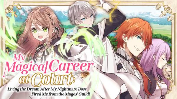 My Magical Career at Court: Living the Dream After My Nightmare Boss Fired Me from the Mages' Guild!