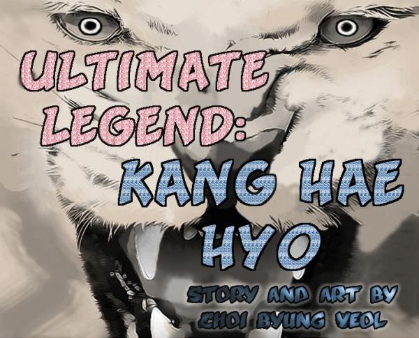 Ultimate Legend - Kang Hae Hyo