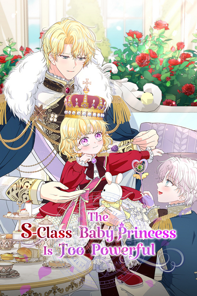 The S-Class Baby Princess Is Too Powerful [Official]